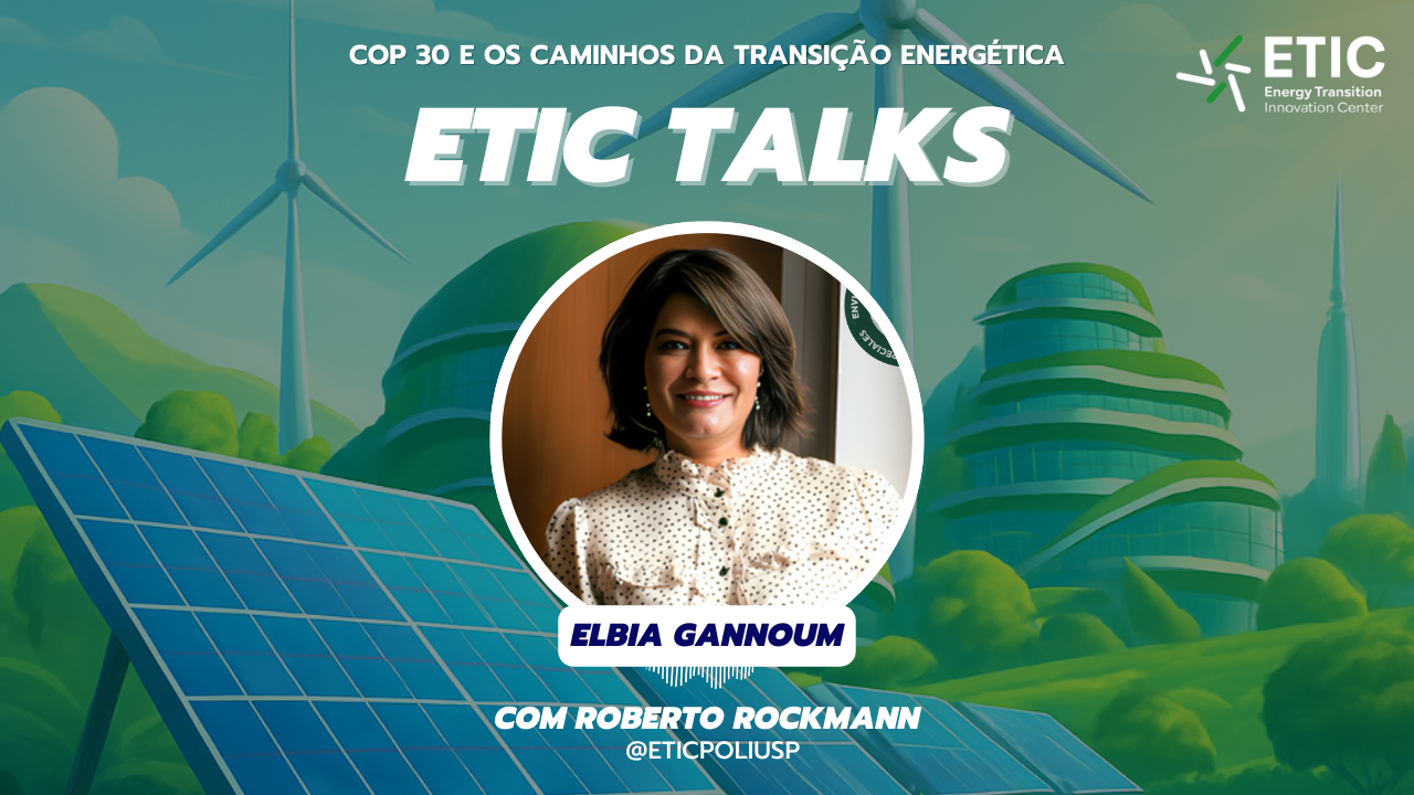 ETIC Talks apresenta: Elbia Gannoum — Transição Energética: Promessa ou realidade?